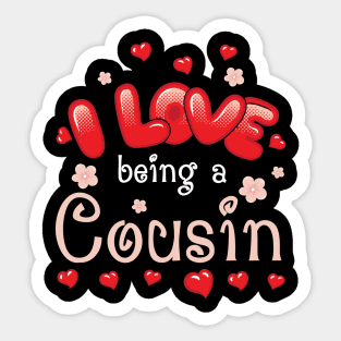 I Love Being A Cousin Happy Parent Day Summer Holidays Flowers Hearts For Cousin Sticker